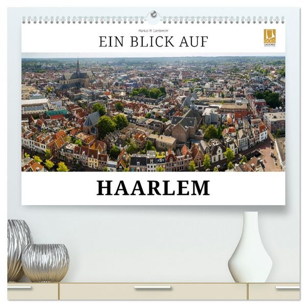 Produktbild: Ein Blick auf Haarlem (hochwertiger Premium Wandkalender 2027 DIN A2 quer), Kunstdruck in Hochglanz