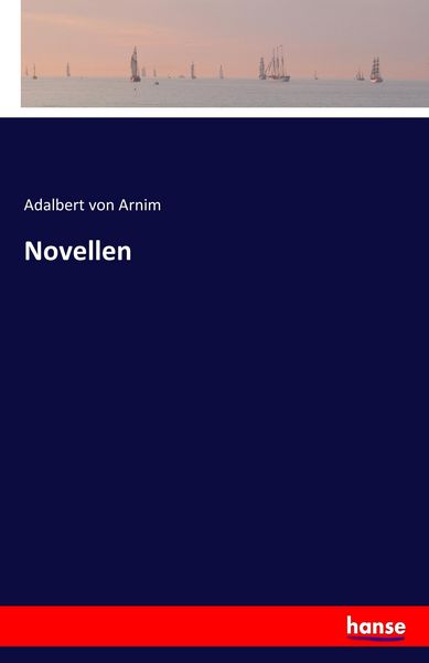 Novellen, Taschenbuch von Adalbert Arnim, Hansebooks, 9783741117916