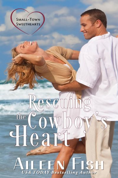 Produktbild: Rescuing the Cowboy's Heart (Small-Town Sweethearts, #5)