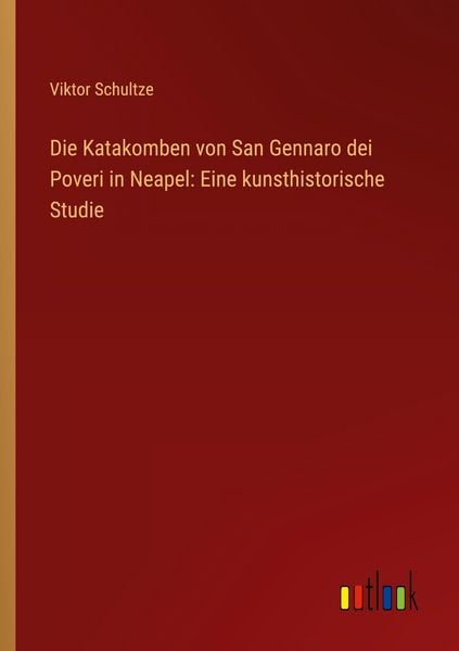 Produktbild: Die Katakomben von San Gennaro dei Poveri in Neapel: Eine kunsthistorische Studie
