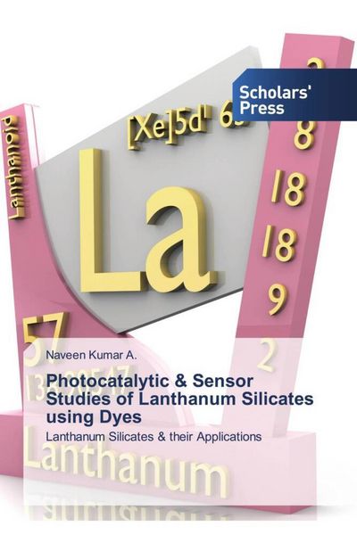 Produktbild: Photocatalytic & Sensor Studies of Lanthanum Silicates using Dyes