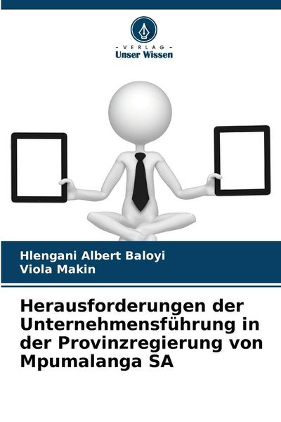 Produktbild: Herausforderungen der Unternehmensf&uuml;hrung in der Provinzregierung von Mpumalanga SA
