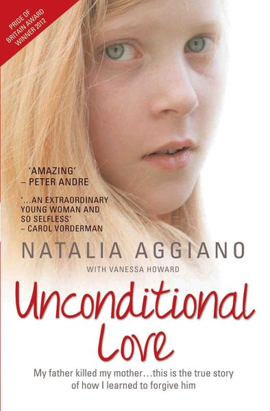 Produktbild: Unconditional Love - My Father Killed My Mother... This is the True Story of How I Learnt to Forgive Him