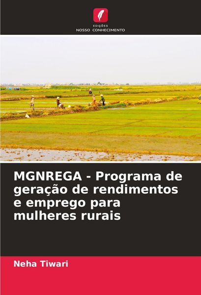 Produktbild: MGNREGA - Programa de gera&ccedil;&atilde;o de rendimentos e emprego para mulheres rurais