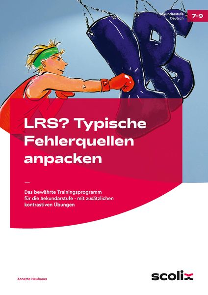 LRS? Typische Fehlerquellen anpacken, Geheftet von Annette Neubauer, Scolix in der AAP Lehrerwelt GmbH, 978-3-403-10297-7