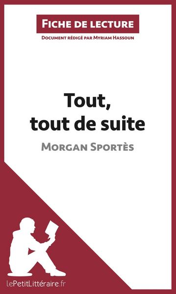 Produktbild: Tout, tout de suite de Morgan Sport&egrave;s (Fiche de lecture)