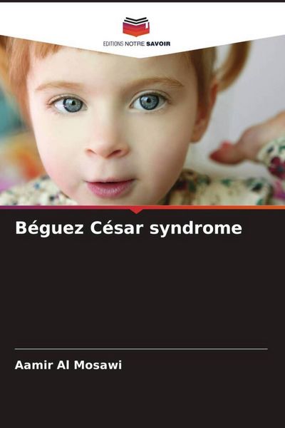 Produktbild: B&eacute;guez C&eacute;sar syndrome