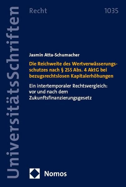 Produktbild: Die Reichweite des Wertverw&auml;sserungsschutzes nach &sect; 255 Abs. 4 AktG bei bezugsrechtslosen Kapitalerh&ouml;hungen