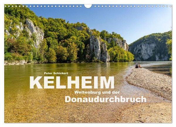 Produktbild: Kelheim, Weltenburg und der Donaudurchbruch (Wandkalender 2026 DIN A3 quer), CALVENDO Monatskalender