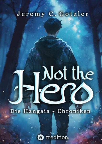Produktbild: Not the Hero - Die Hangaia-Chroniken