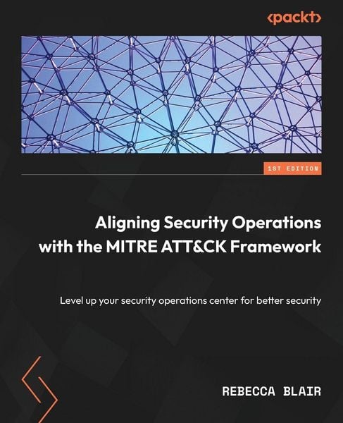 Produktbild: Aligning Security Operations with the MITRE ATT&CK Framework