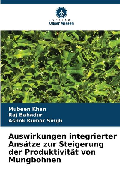 Produktbild: Auswirkungen integrierter Ans&auml;tze zur Steigerung der Produktivit&auml;t von Mungbohnen