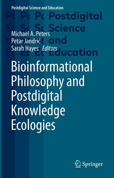 Produktbild: Bioinformational Philosophy and Postdigital Knowledge Ecologies