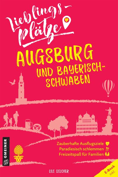 Produktbild: Lieblingspl&auml;tze Augsburg und Bayerisch-Schwaben
