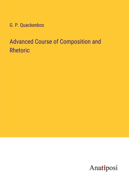 Produktbild: Advanced Course of Composition and Rhetoric