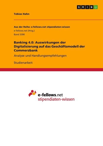 Produktbild: Banking 4.0: Auswirkungen der Digitalisierung auf das Gesch&auml;ftsmodell der Commerzbank
