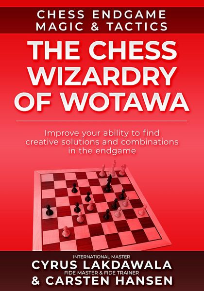 Produktbild: The Chess Wizardry of Wotawa (Chess Endgame Magic & Tactics, #2)