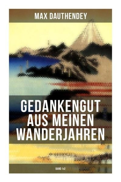 Produktbild: Gedankengut aus meinen Wanderjahren (Band 1&2)