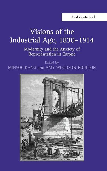 Produktbild: Visions of the Industrial Age, 1830-1914