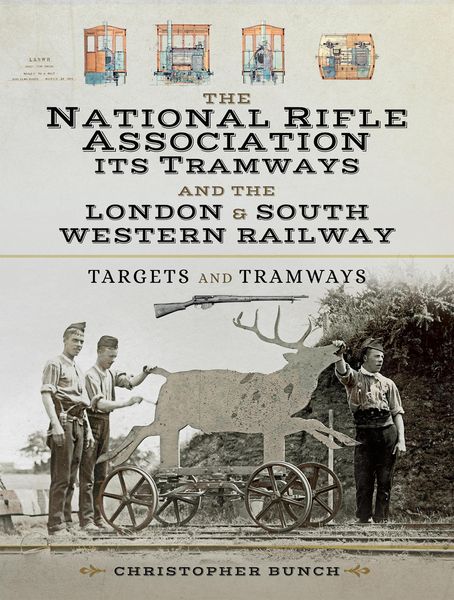 Produktbild: The National Rifle Association Its Tramways and the London & South Western Railway