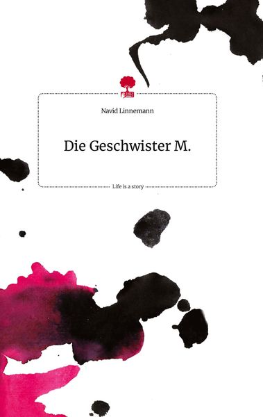 Produktbild: Die Geschwister M. Life is a Story - story.one
