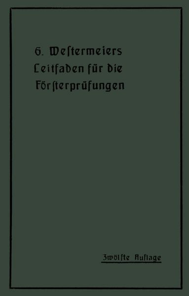 Produktbild: Westermeiers Leitfaden f&uuml;r die F&ouml;rsterpr&uuml;fungen