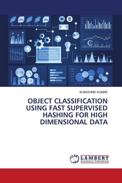 Produktbild: Object Classification Using Fast Supervised Hashing For High Dimensional Data