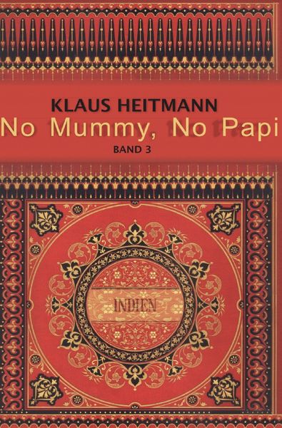 No Mummy, No Papi Band 3, Taschenbuch von Klaus L. Heitmann, Epubli, 9783758422492