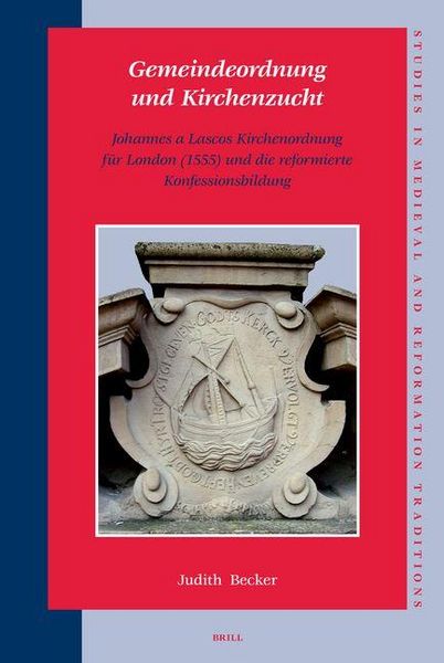 Produktbild: Gemeindeordnung Und Kirchenzucht: Johannes a Lascos Kirchenordnung F&uuml;r London (1555) Und Die Reformierte Konfessionsbildung