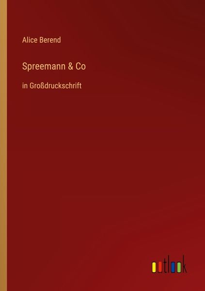 Spreemann & Co, Taschenbuch von Alice Berend, Outlook, 9783368468286