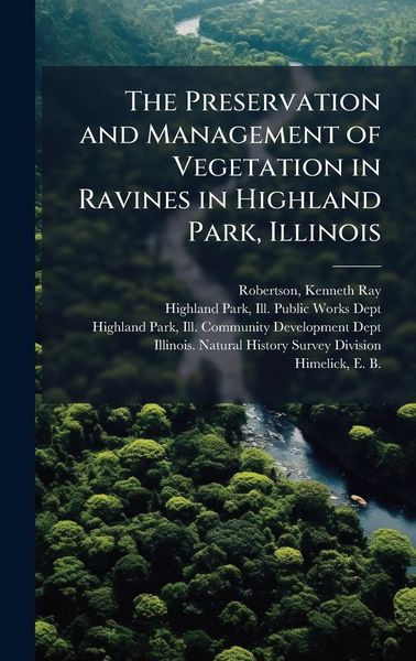 Produktbild: The Preservation and Management of Vegetation in Ravines in Highland Park, Illinois