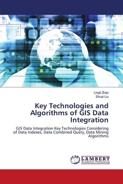 Produktbild: Key Technologies and Algorithms of GIS Data Integration