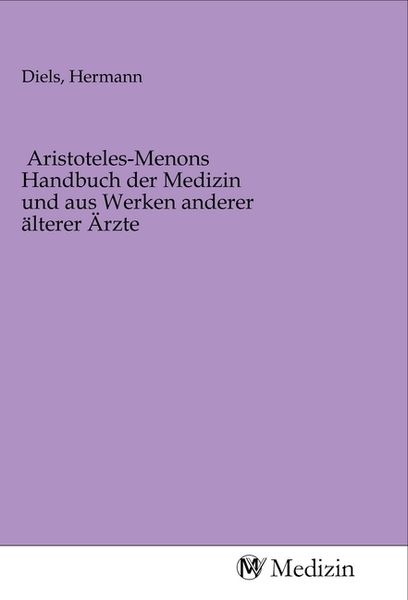 Produktbild: Aristoteles-Menons Handbuch der Medizin und aus Werken anderer &auml;lterer &Auml;rzte