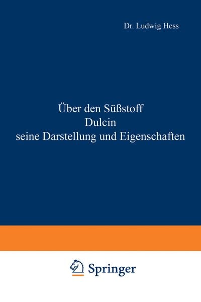 Produktbild: &Uuml;ber den S&uuml;&szlig;stoff Dulcin seine Darstellung und Eigenschaften