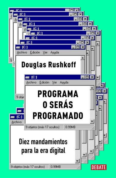 Produktbild: Programa O Ser&aacute;s Programado: Diez Mandamientos Para La Era Digital / Program or Be Programmed: Ten Commands for a Digital Age