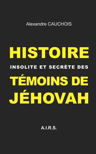 Produktbild: Histoire insolite et secr&egrave;te des T&eacute;moins de J&eacute;hovah