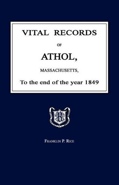 Produktbild: Vital Records of Athol, Massachusetts, to the End of the Year 1849