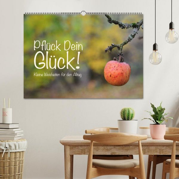 Produktbild: Pfl&uuml;ck Dein Gl&uuml;ck &ndash; Kleine Weisheiten f&uuml;r den Alltag (Wandkalender 2026 DIN A2 quer), CALVENDO Monatskalender