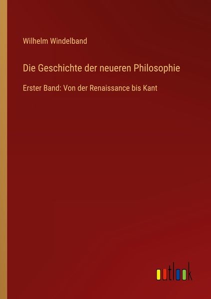 Die Geschichte der neueren Philosophie, Taschenbuch von Wilhelm Windelband, Outlook, 9783368414948