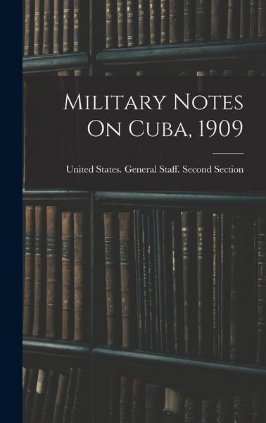 Produktbild: Military Notes On Cuba, 1909