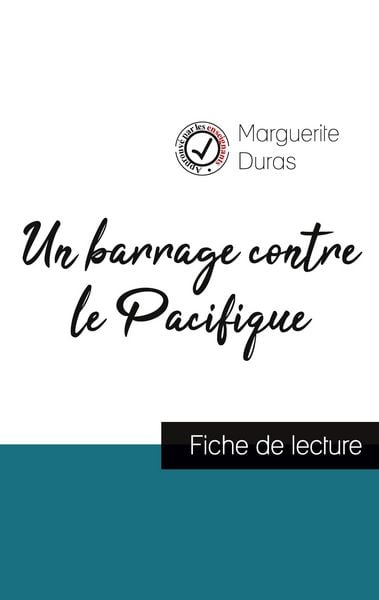 Produktbild: Un barrage contre le Pacifique (fiche de lecture et analyse compl&egrave;te de l'oeuvre)