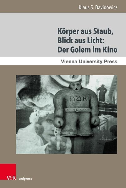 Produktbild: K&ouml;rper aus Staub, Blick aus Licht: Der Golem im Kino