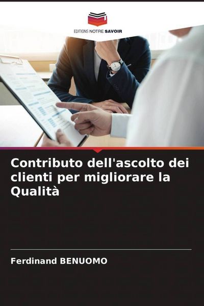 Produktbild: Contributo dell'ascolto dei clienti per migliorare la Qualit&agrave;