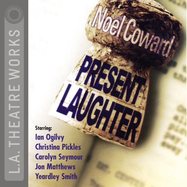 Present Laughter - Noël Coward, Audio, 9781580814973