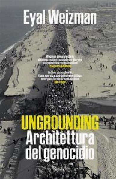 Produktbild: Ungrounding. Architettura del genocidio