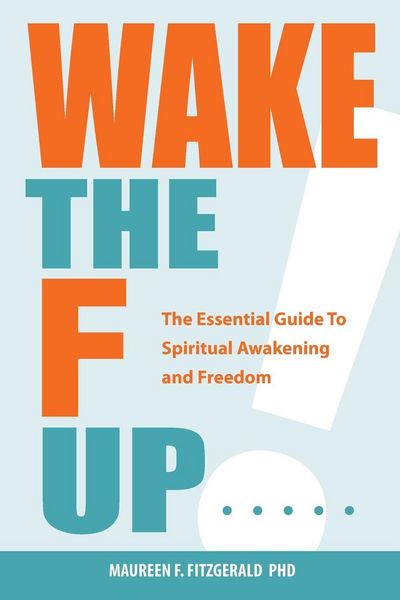 Produktbild: Wake the F Up - The Essential Guide to Spiritual Awakening and Freedom