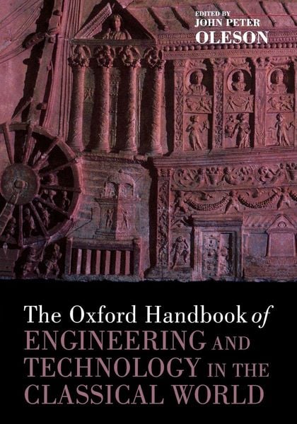 Produktbild: The Oxford Handbook of Engineering and Technology in the Classical World