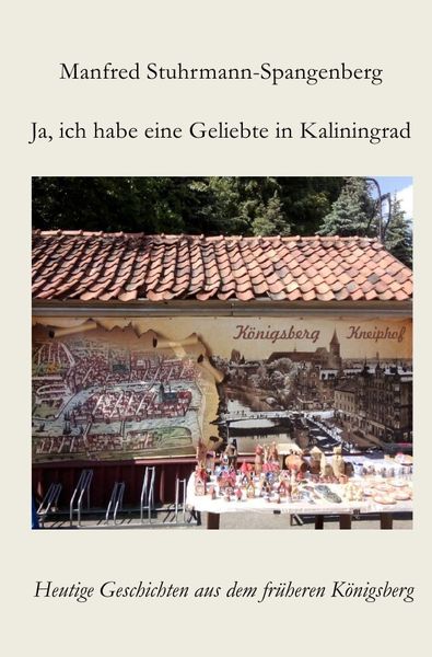 Produktbild: Ja, ich habe eine Geliebte in Kaliningrad