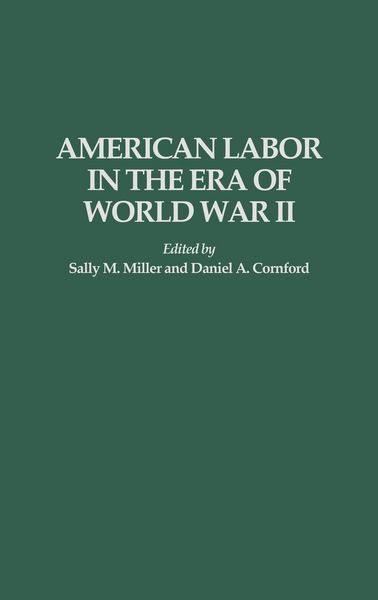 Produktbild: American Labor in the Era of World War II