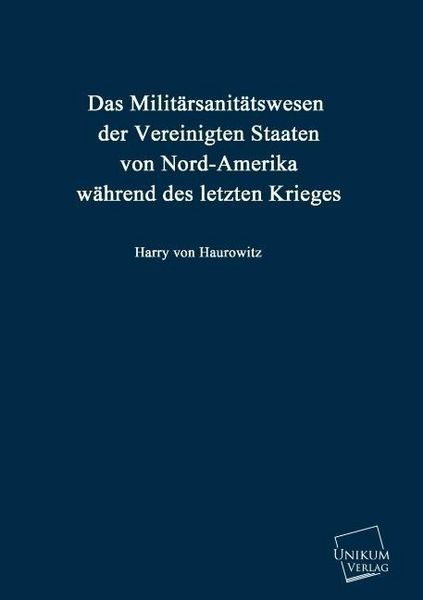 Produktbild: Haurowitz, H: Milit&auml;rsanit&auml;tswesen der Vereinigten Staaten v